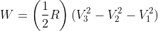 W=\left ( \frac{1}{2}R \right )(V_{3}^{2}-V_{2}^{2}-V_{1}^{2})